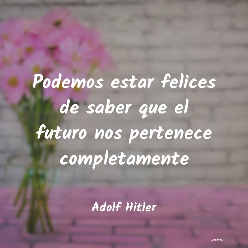 Frases de Adolf Hitler