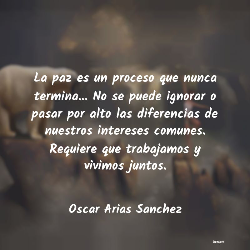 Frases de Oscar Arias Sanchez