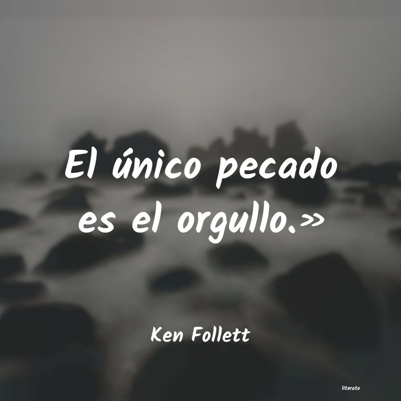 Frases de Ken Follett