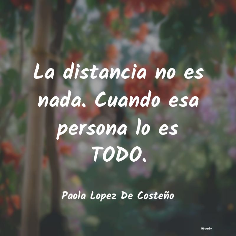 frases de Paola Lopez De Costeño