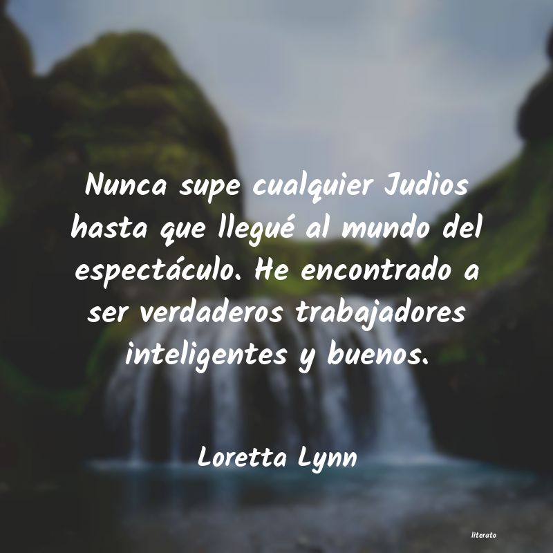 Frases de Loretta Lynn