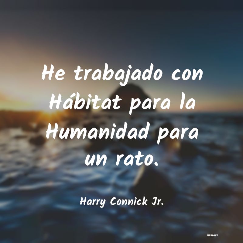 Frases de Harry Connick Jr.