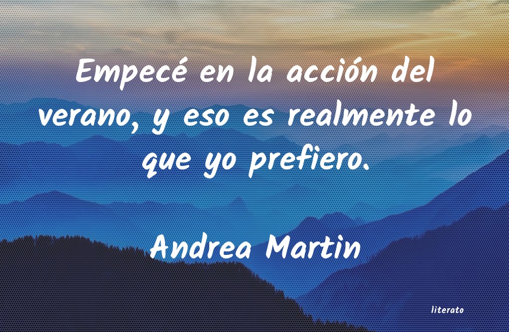 Frases de Andrea Martin