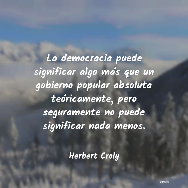 frases de Herbert Croly