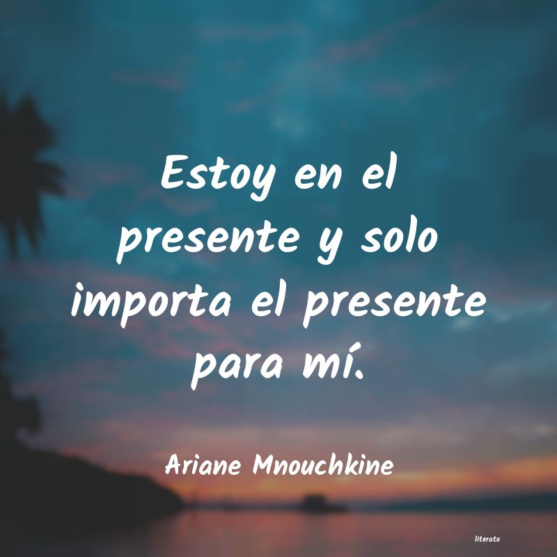 frases de Ariane Mnouchkine