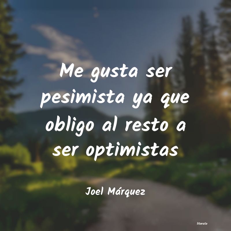 Frases de Joel Márquez