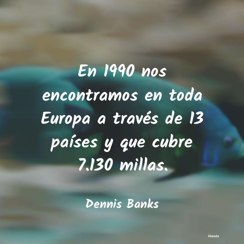 Frases de Dennis Banks