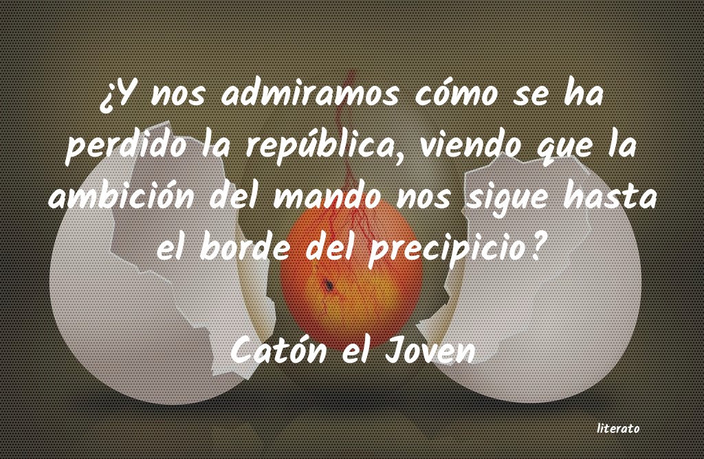 Frases de Catón el Joven