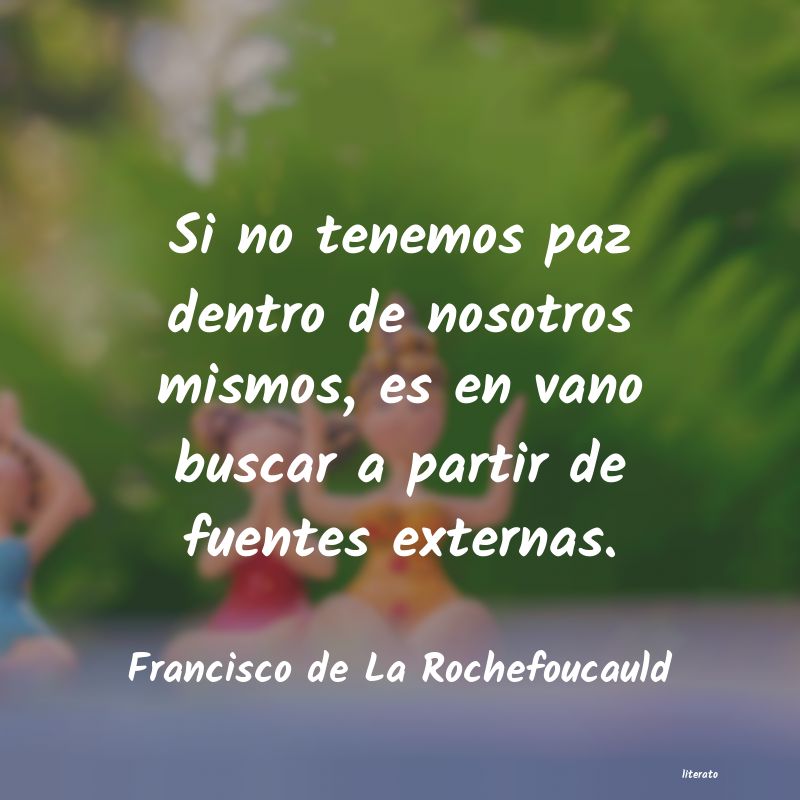 Frases de Francisco de La Rochefoucauld