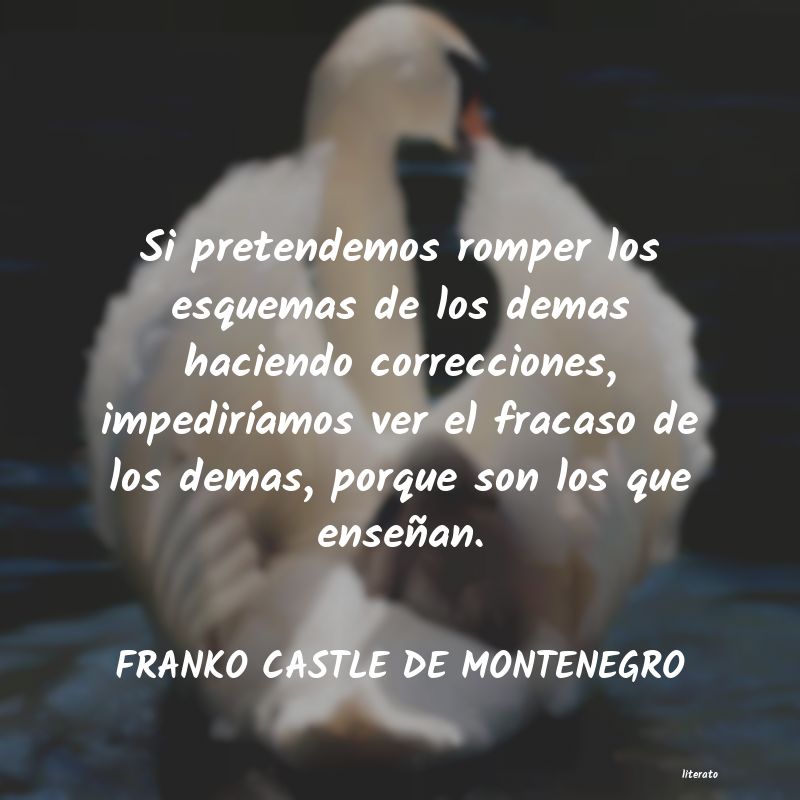 frases de FRANKO CASTLE DE MONTENEGRO