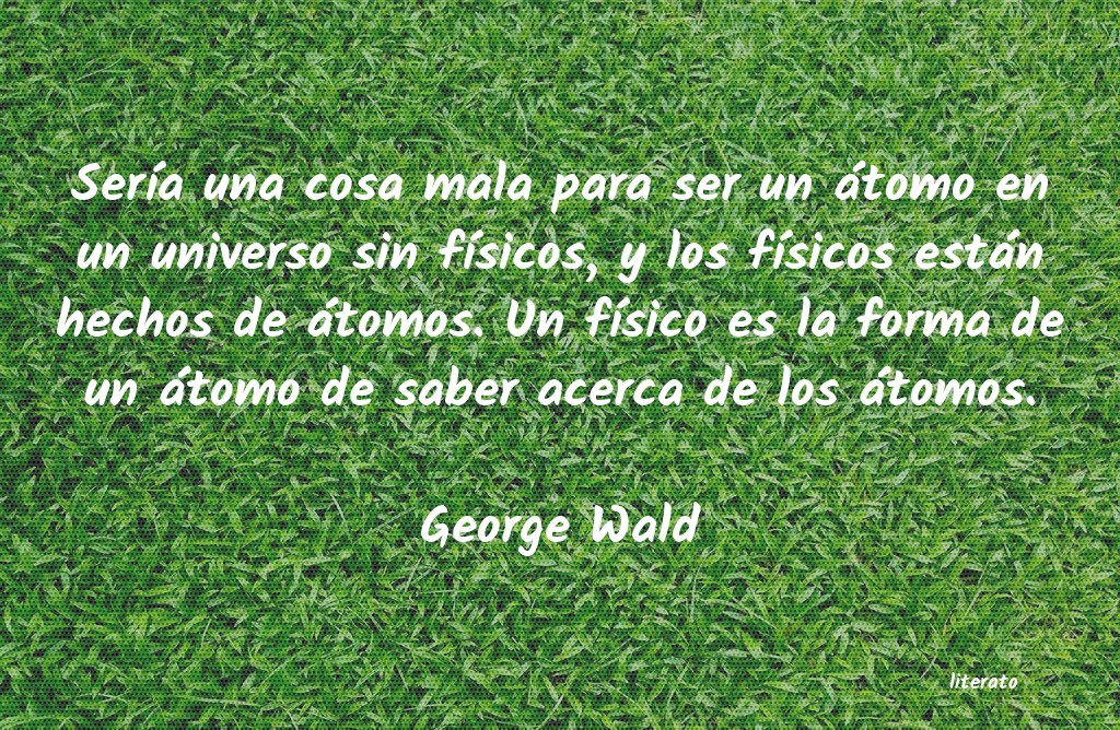 frases de George Wald