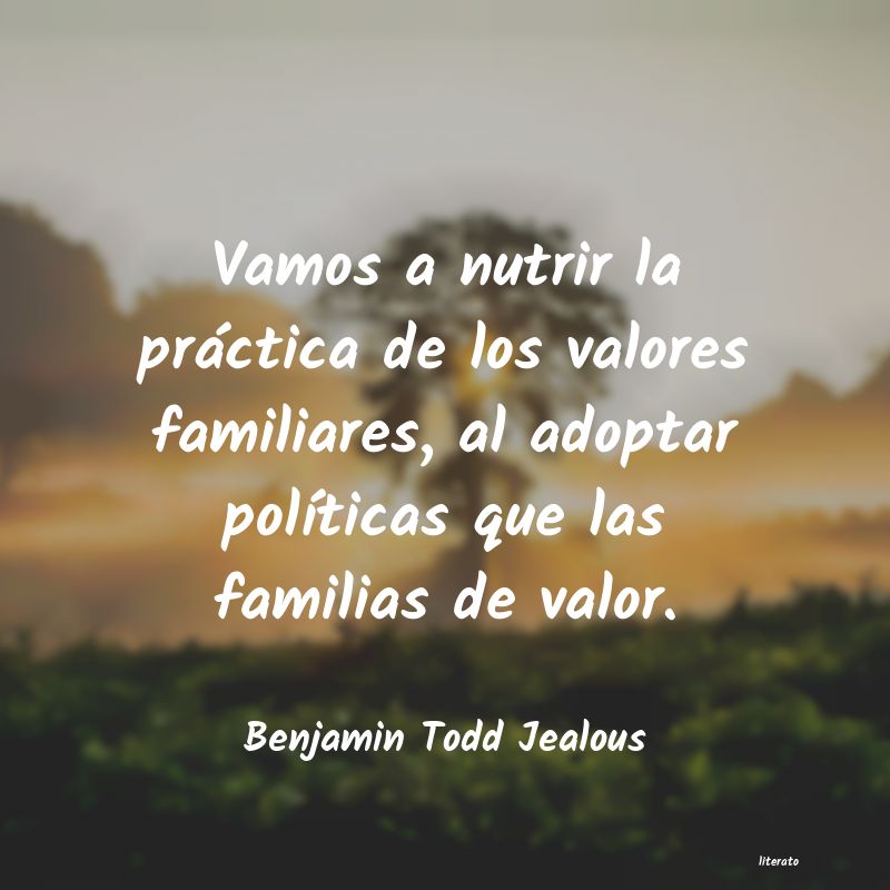 Frases de Benjamin Todd Jealous