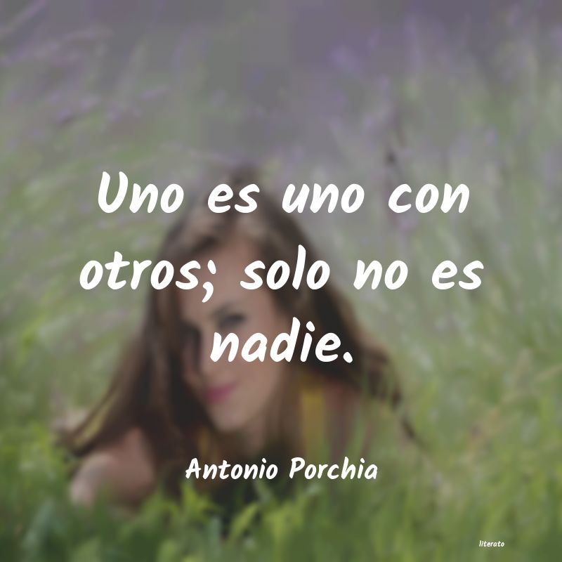 frases de Antonio Porchia