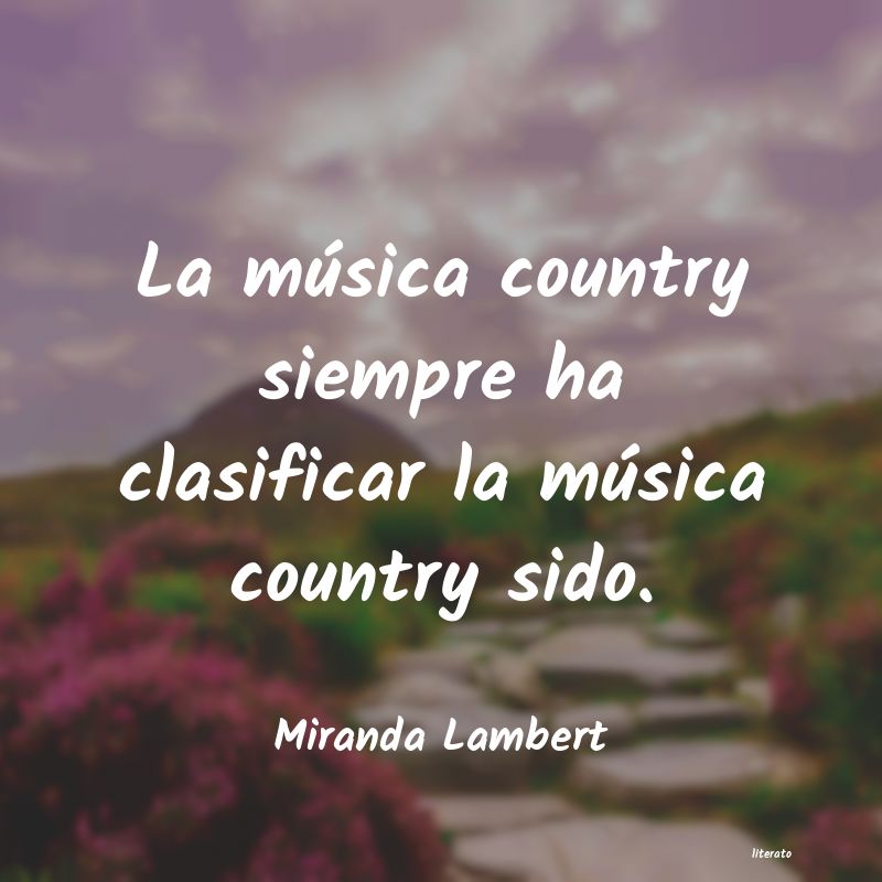 frases de Miranda Lambert