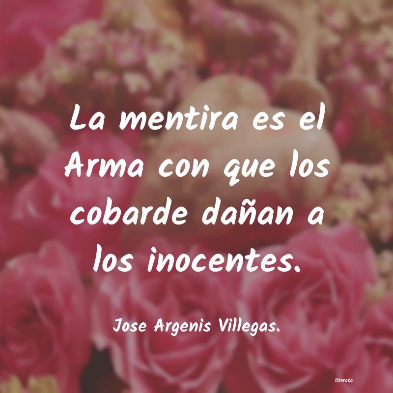 Frases de Jose Argenis Villegas.