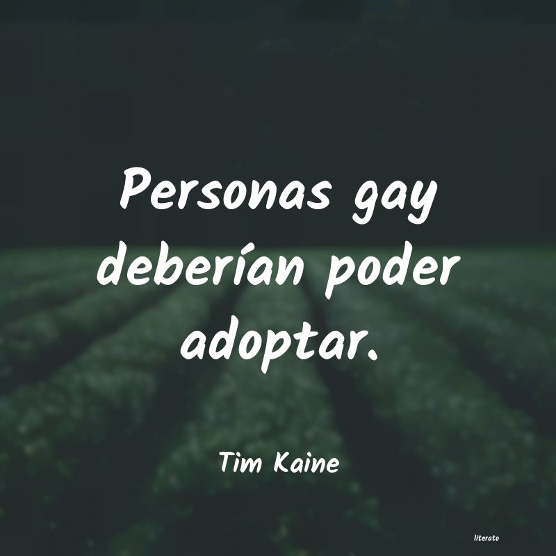 Frases de Tim Kaine