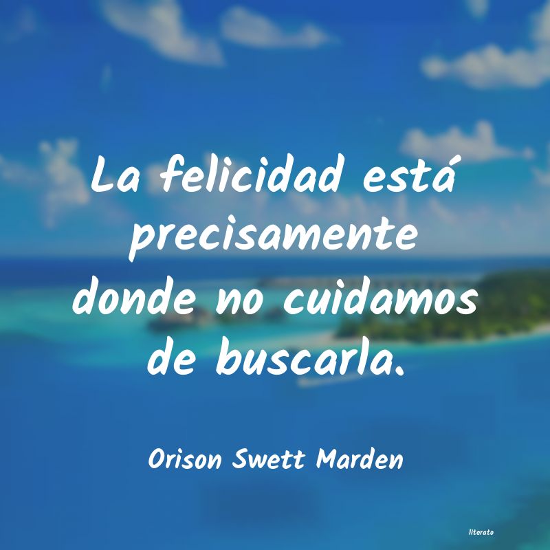 Frases de Orison Swett Marden