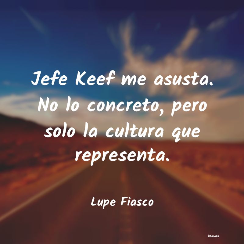 Frases de Lupe Fiasco