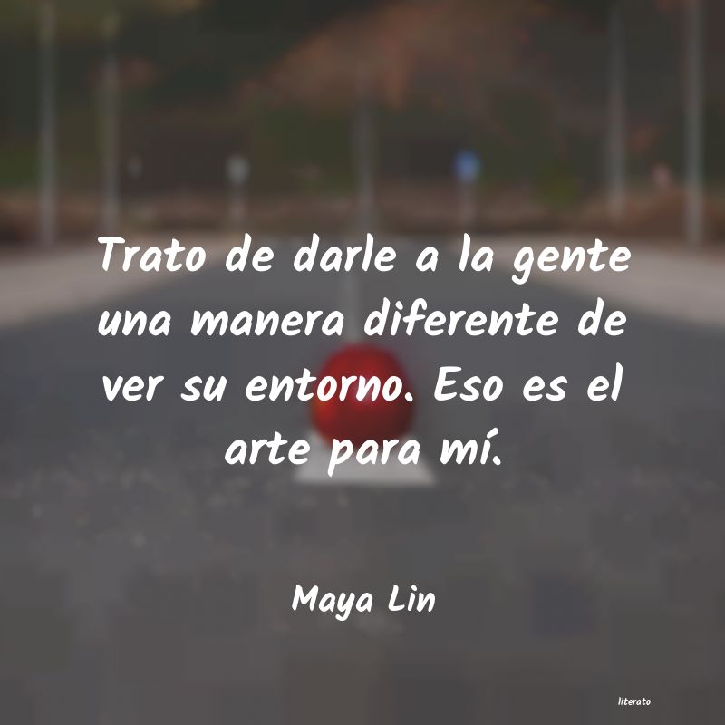 Frases de Maya Lin