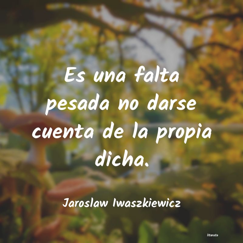 Frases de Jaroslaw Iwaszkiewicz