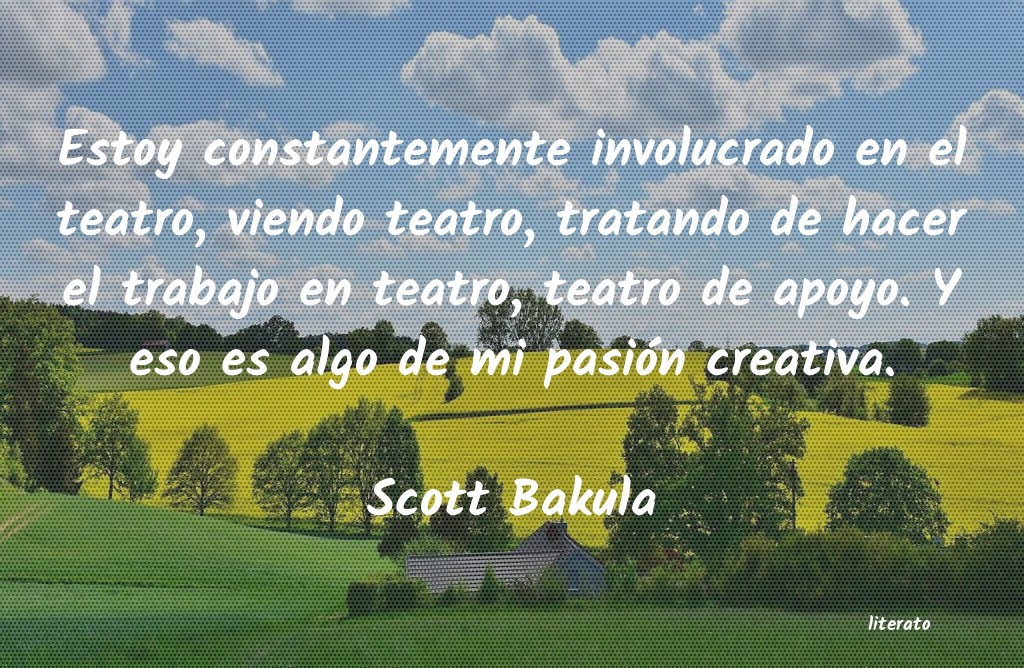 frases de Scott Bakula