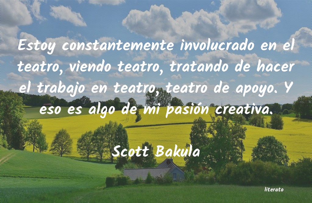 Frases de Scott Bakula