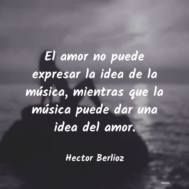 Frases de Hector Berlioz