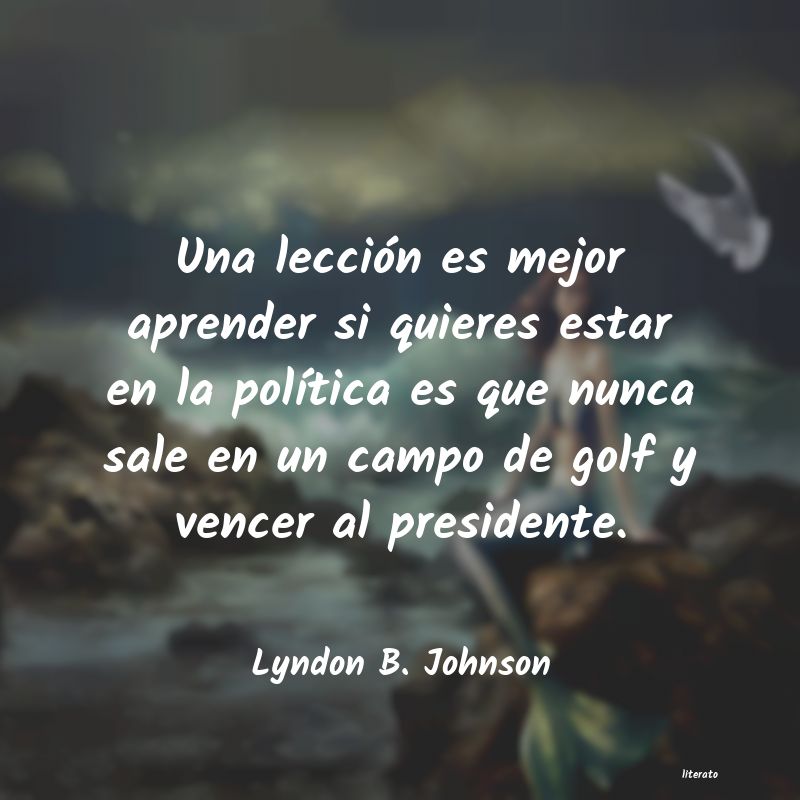 Frases de Lyndon B. Johnson