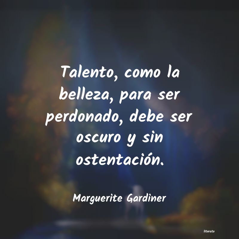 Frases de Marguerite Gardiner