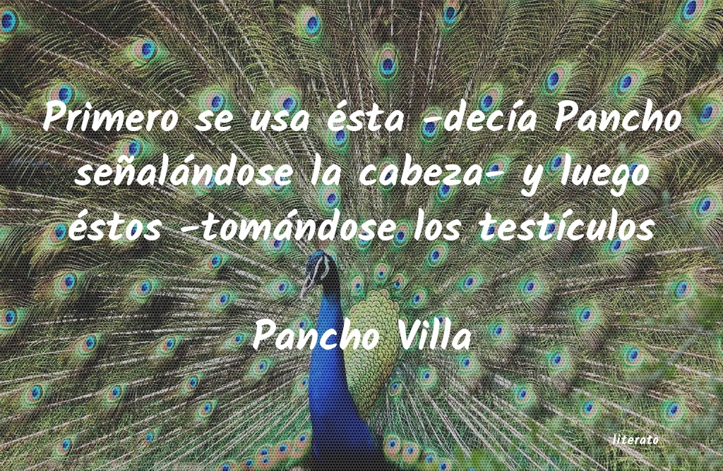 Frases de Pancho Villa