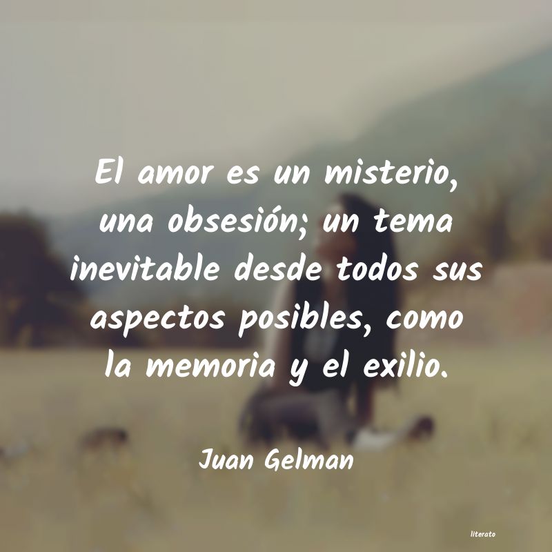 Frases de Juan Gelman