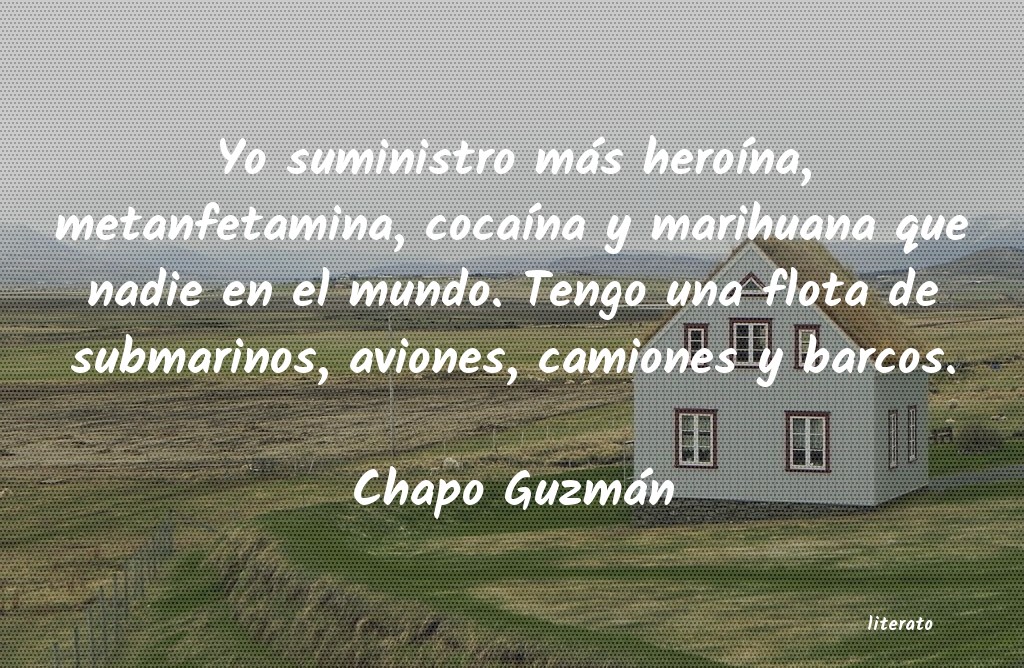 frases de Chapo Guzmán