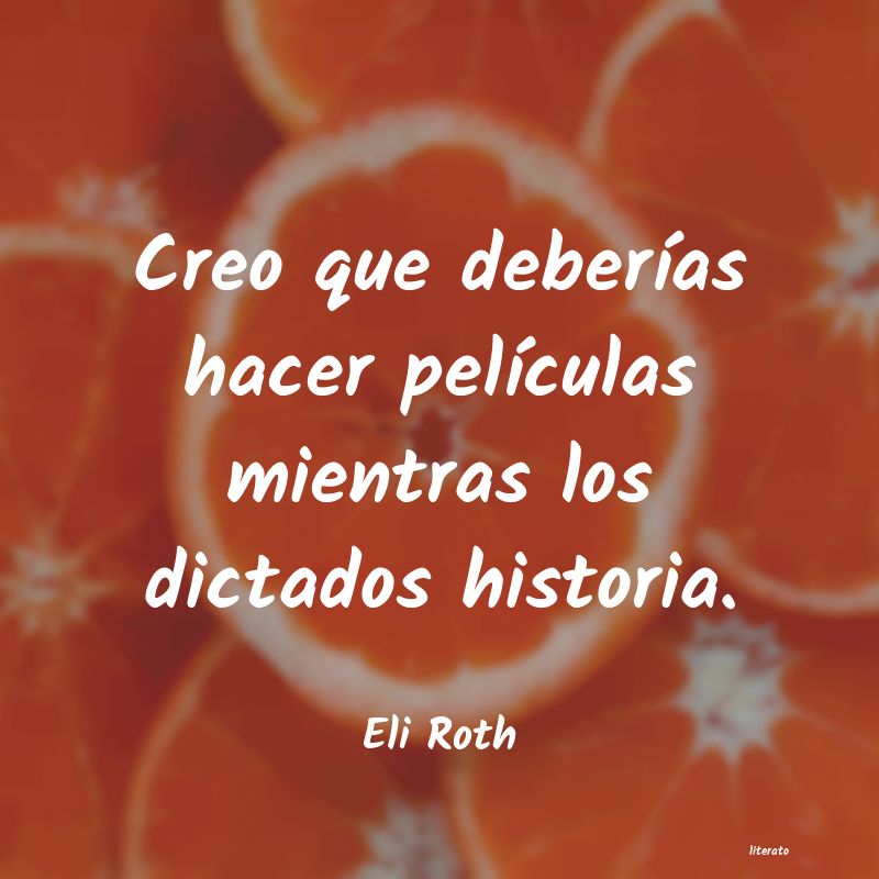 frases de Eli Roth
