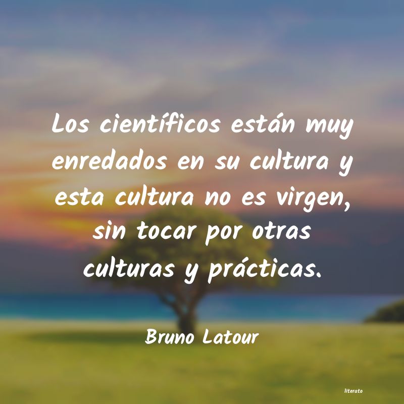 Frases de Bruno Latour