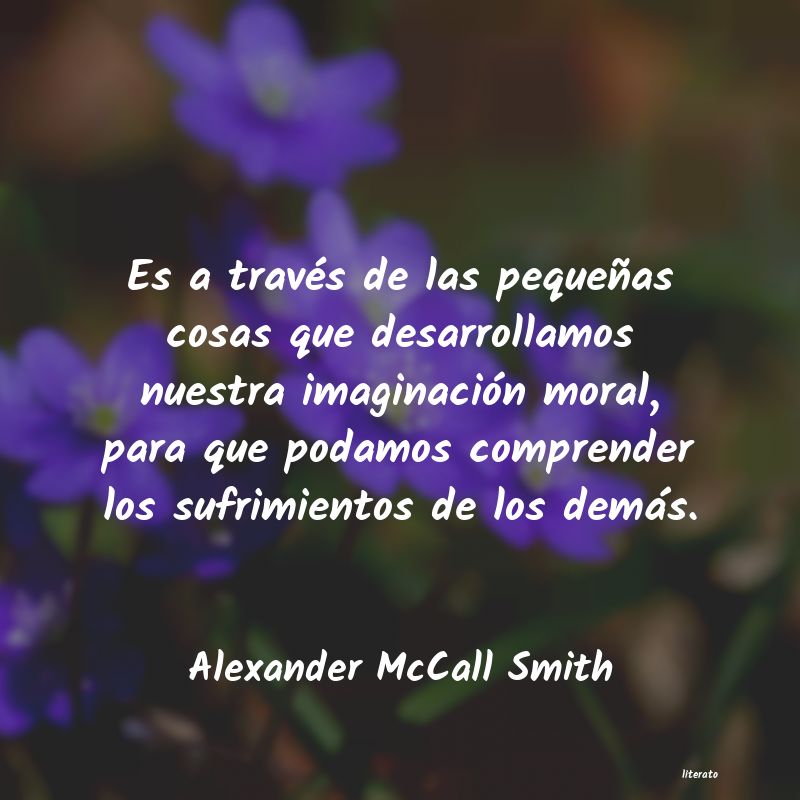 Frases de Alexander McCall Smith