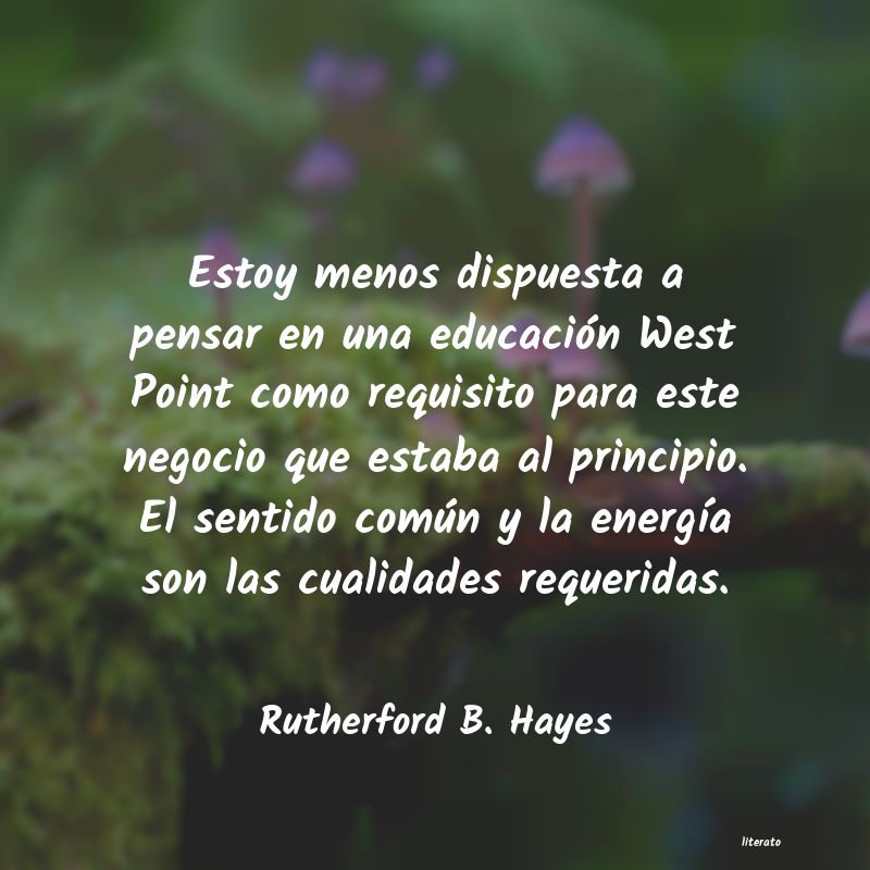 Frases de Rutherford B. Hayes