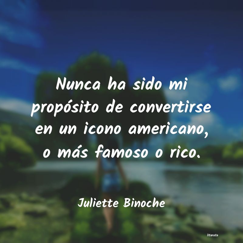 Frases de Juliette Binoche