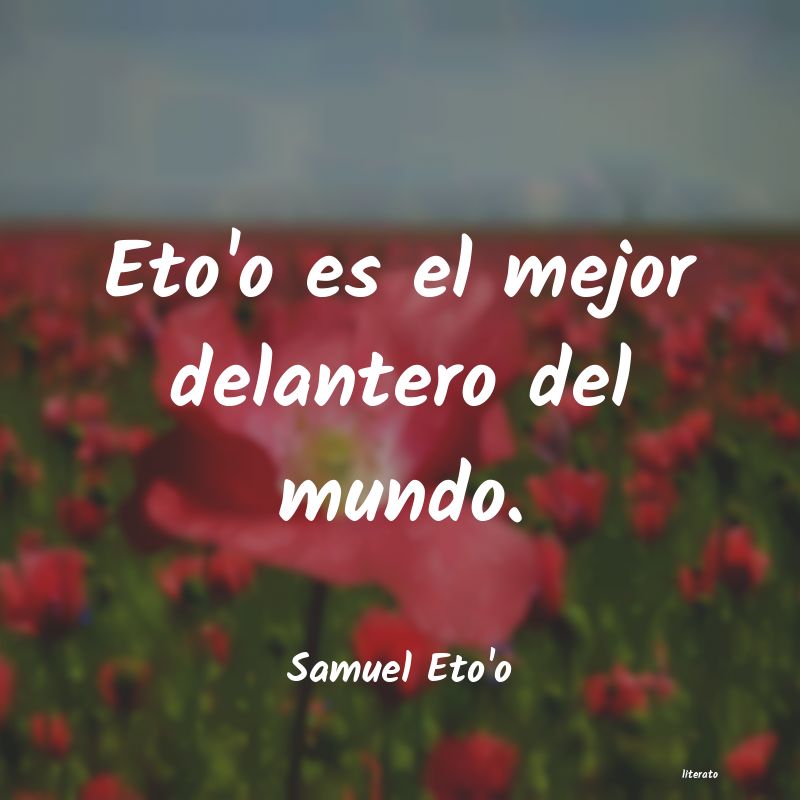 Frases de Samuel Eto'o