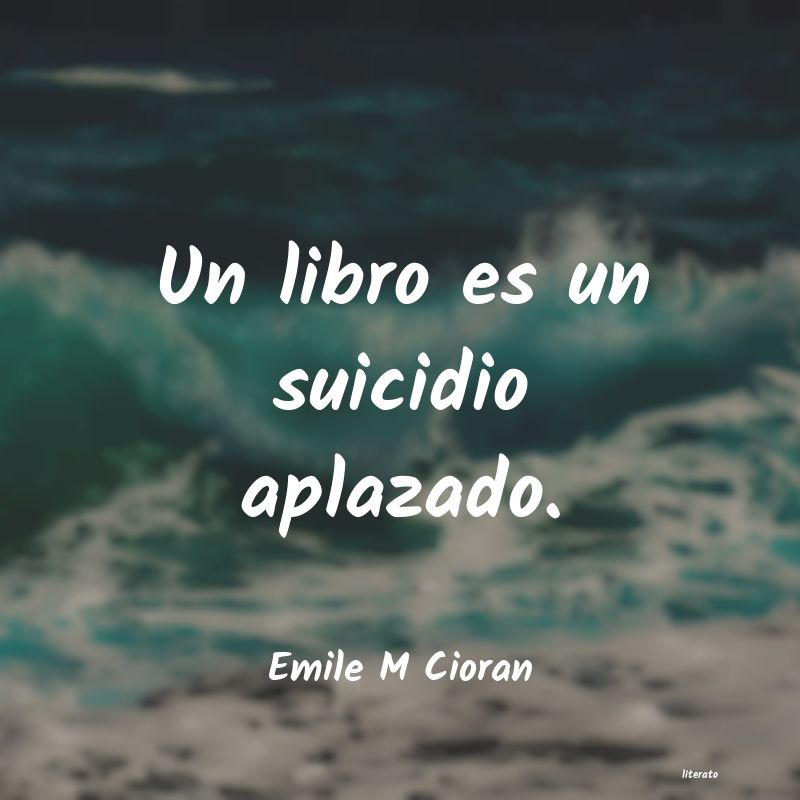 Frases de Emile M Cioran