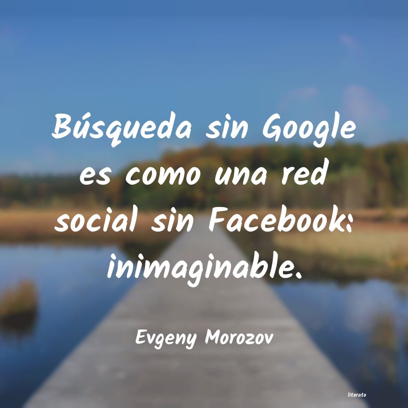 Frases de Evgeny Morozov