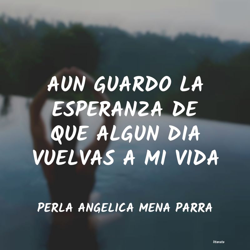 Frases de PERLA ANGELICA MENA PARRA