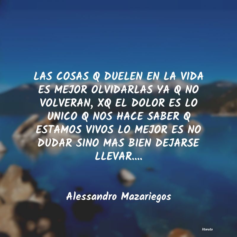 Frases de Alessandro Mazariegos