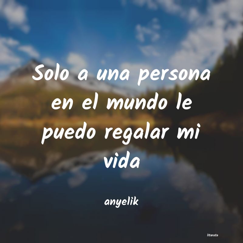 frases de anyelik