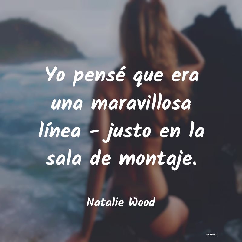 Frases de Natalie Wood