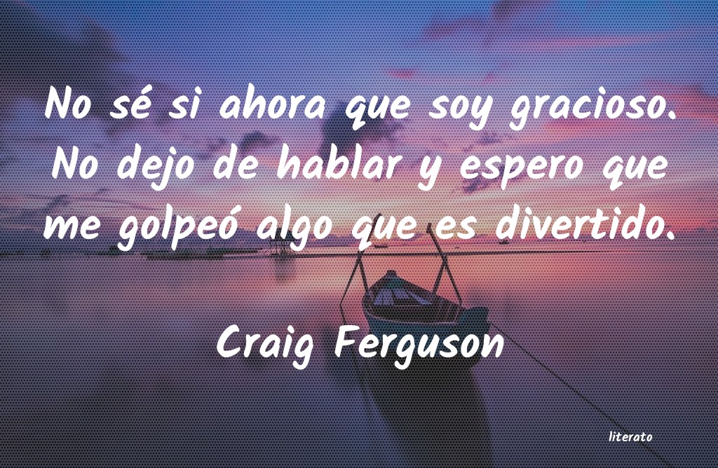 frases de Craig Ferguson