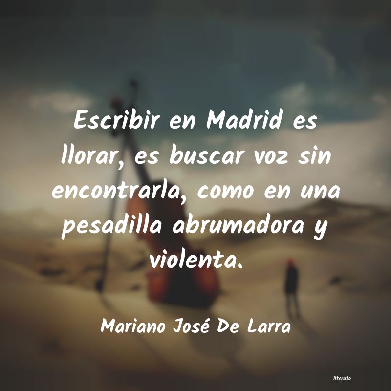 frases de Mariano José De Larra