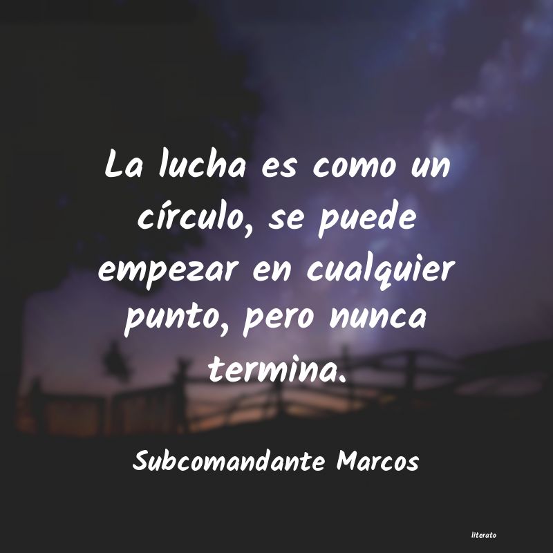 Frases de Subcomandante Marcos