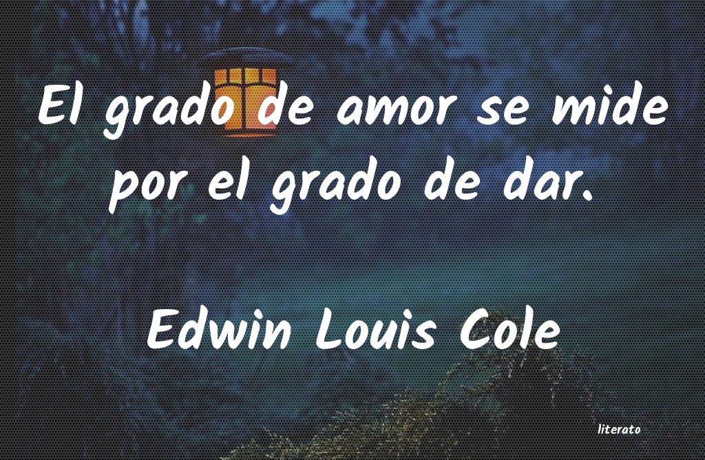 Frases de Edwin Louis Cole