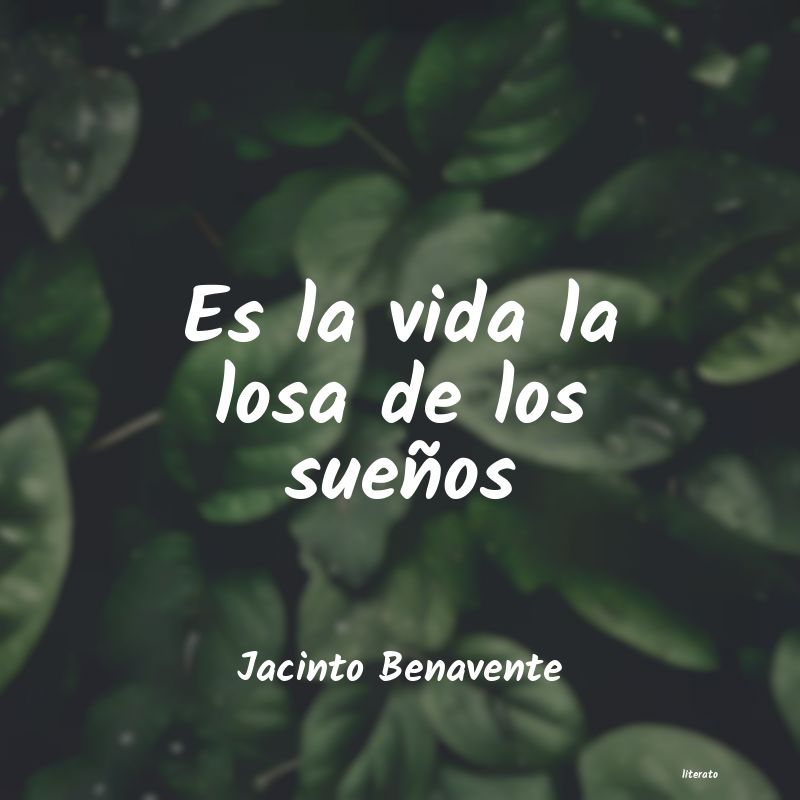 frases de Jacinto Benavente