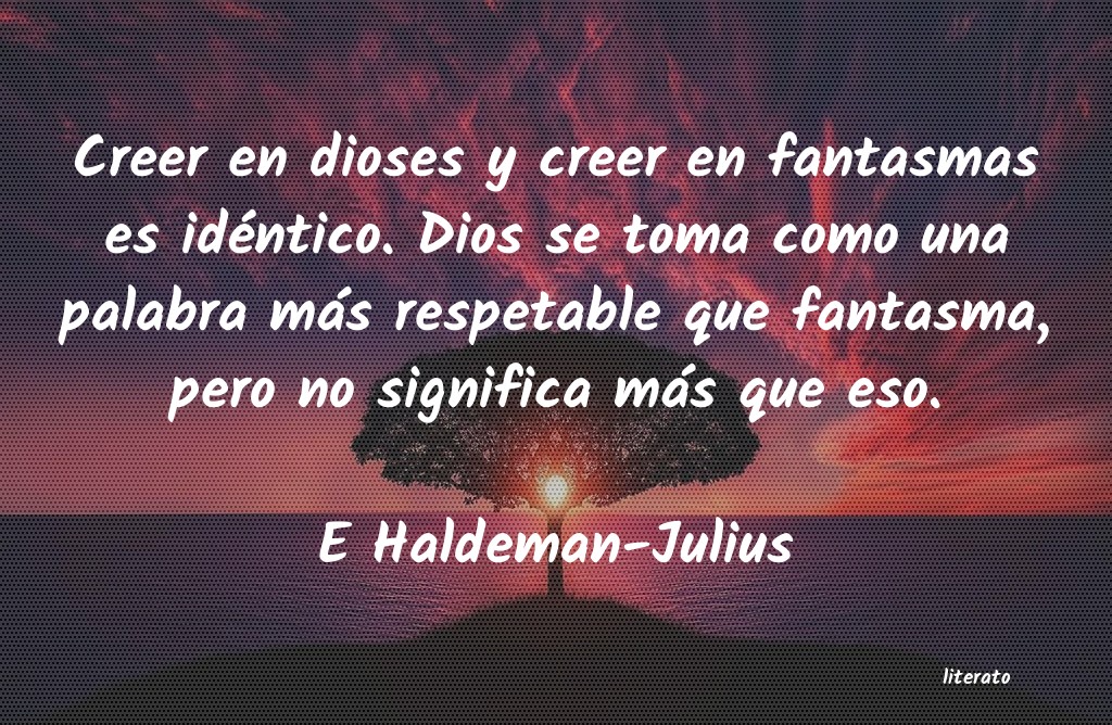 frases de E Haldeman-Julius